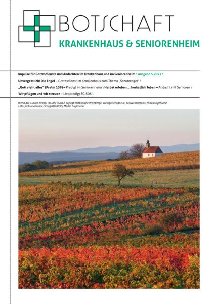 Botschaft Krankenhaus & Seniorenheim Nr. 5/2024 Botschaft Krankenhaus & Seniorenheim Nr. 5/2024