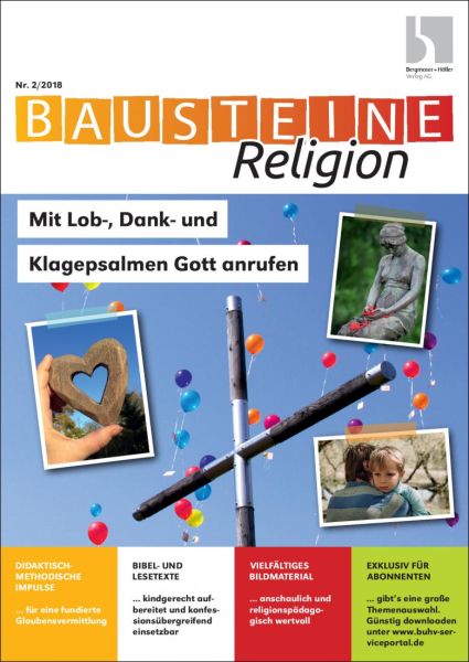 Mit Lob-, Dank- und Klagepsalmen Gott anrufen
