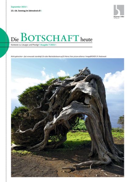 Die Botschaft heute Nr. 7/2021