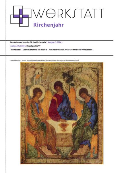 Werkstatt Kirchenjahr Nr. 3/2024 Werkstatt Kirchenjahr Nr. 3/2024