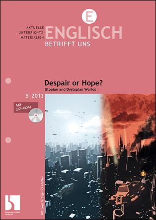 Despair or Hope? Utopian and Dystopian Worlds