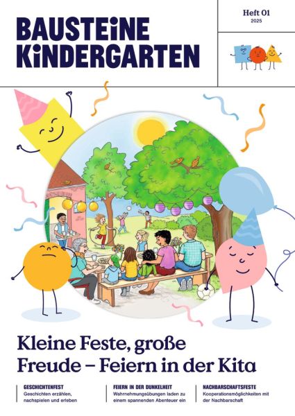 Kleine Feste, große Freude - Feiern in der Kita