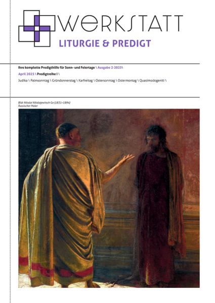 Werkstatt für Liturgie und Predigt Nr. 2/2025