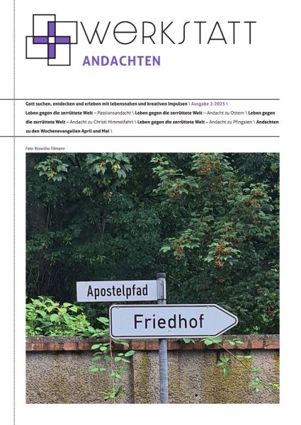 Werkstatt Andachten Nr. 2/2025 Werkstatt Andachten Nr. 2/2025