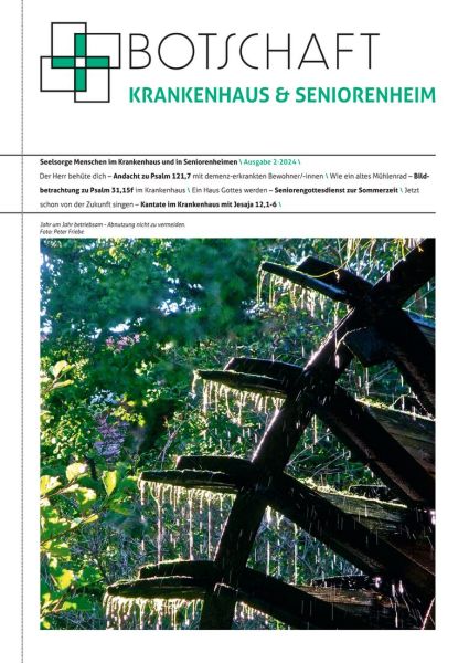 Botschaft Krankenhaus + Seniorenheim Nr. 2/2024 Botschaft Krankenhaus + Seniorenheim Nr. 2/2024