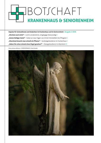 Botschaft Krankenhaus & Seniorenheim Ausgabe 2/2026