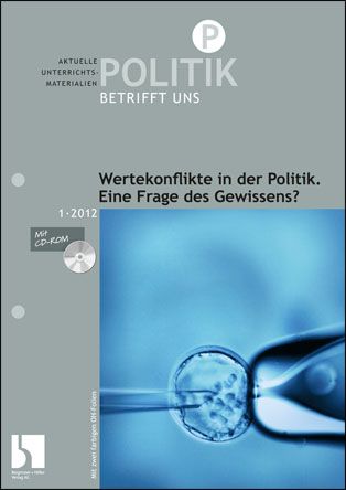 Wertekonflikte in der Politik. Eine Frage des Gewissens?