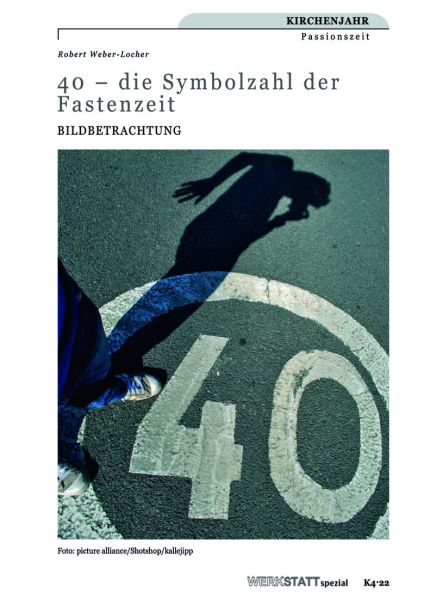 40 - die Symbolzahl der Fastenzeit