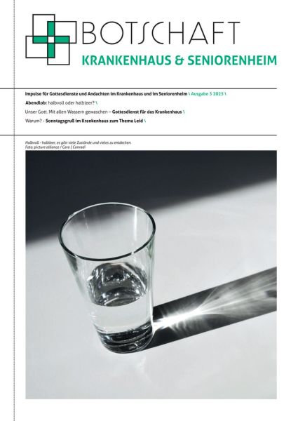 Botschaft Krankenhaus & Seniorenheim Ausgabe 3/2025