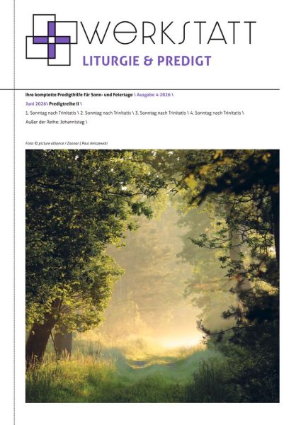 Werkstatt für Liturgie und Predigt Nr. 4/2026