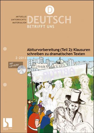 Abiturvorbereitung (Teil 2): Klausuren schreiben zu dramatischen Texten