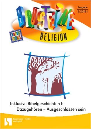 Inklusive Bibelgeschichten: Dazugehören - Ausgeschlossensein