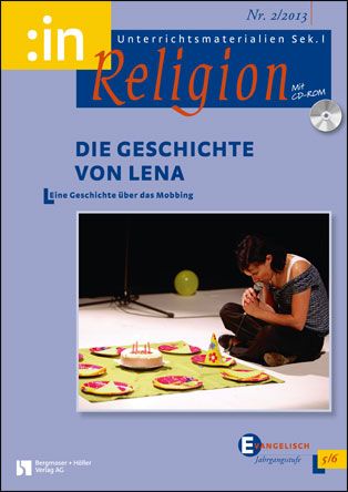 Die Geschichte von Lena (Mobbing) (ev., 5/6)