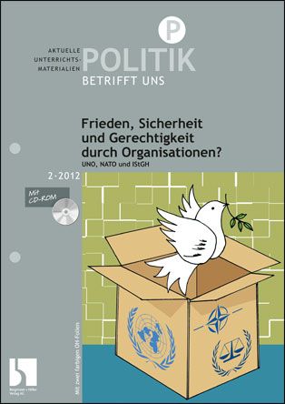 Frieden, Sicherheit und Gerechtigkeit durch Organisationen?