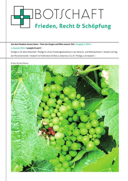 Botschaft Frieden, Recht & Schöpfung Nr. 3/2024 Botschaft Frieden, Recht & Schöpfung Nr. 3/2024