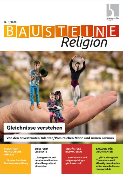 Gleichnisse verstehen. Von den anvertrauten Talenten/Vom reichen Mann und armen Lazarus